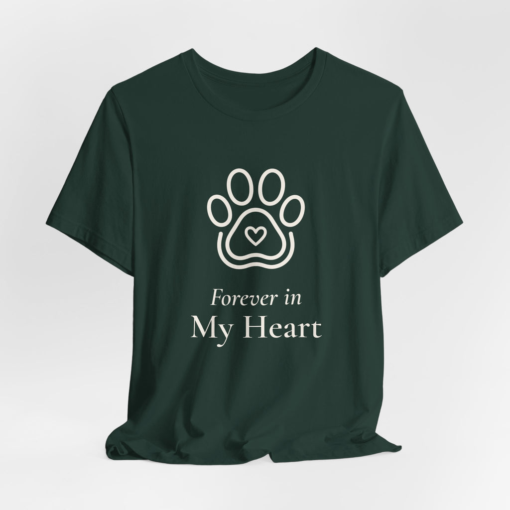 Forever in My Heart Tee - Paw Heart Pet Memorial T-Shirt