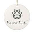 Forever Loved Pet Memorial Ornament - Paw Heart Round Ceramic Keepsake