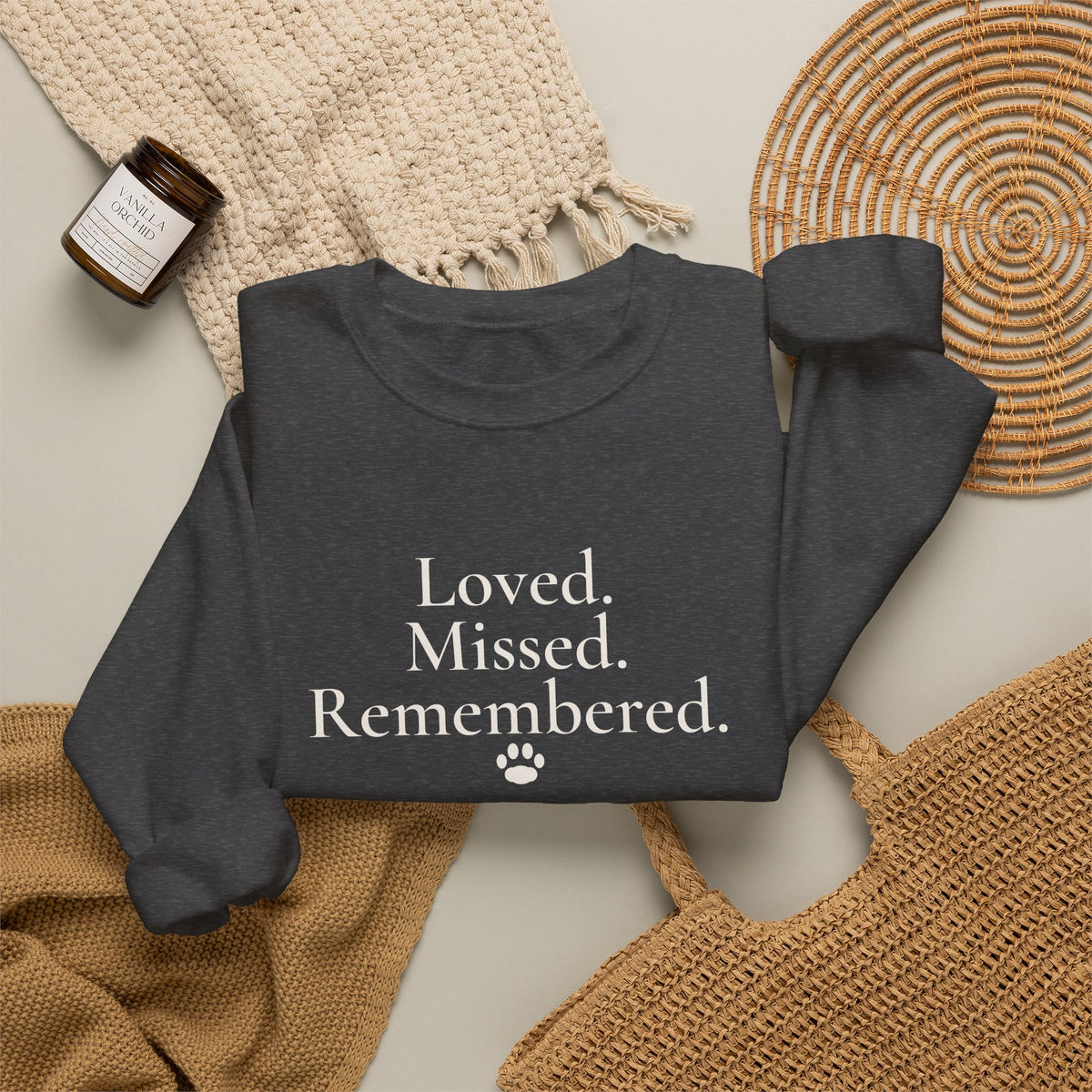 Loved. Missed. Remembered. Sweatshirt - Pet Memorial Crewneck