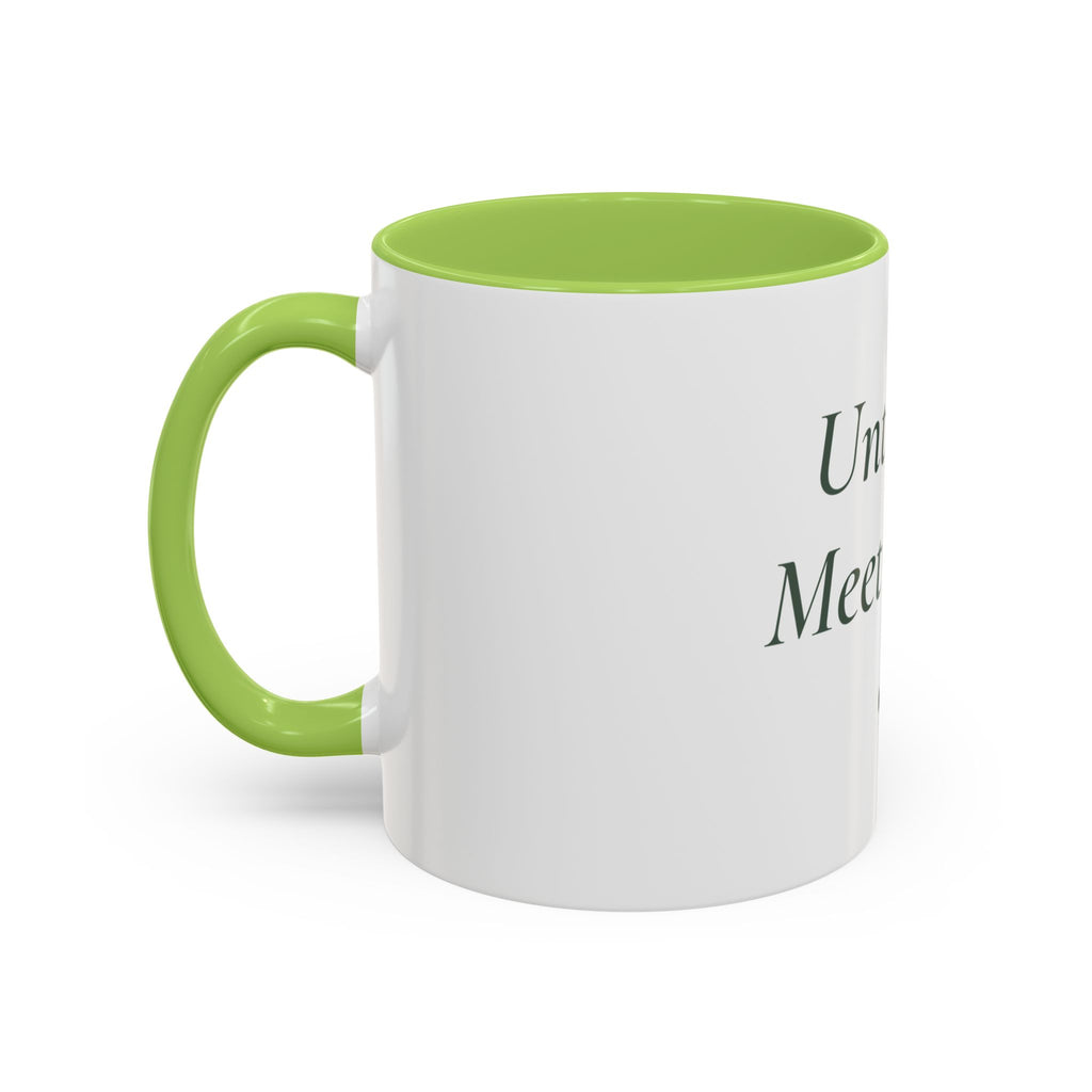 Until We Meet Again Pet Memorial Mug - Accent Ceramic Coffee Mug