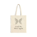 Natural cotton tote bag with charcoal line-art angel wings around a paw print and the words 'Until We Meet Again'